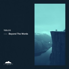 TEELCO - Beyond The Words (Original Mix)