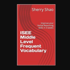 [READ] ❤ ISEE Middle Level Frequent Vocabulary     Kindle Edition Read online