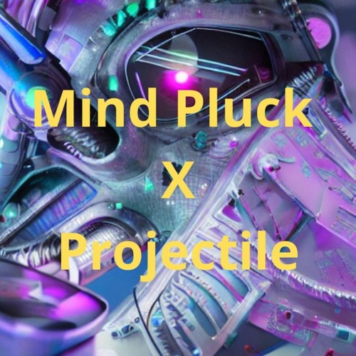 Mind Pluck X Projectile (Ctrl-Q x Infekt)