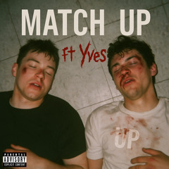 Match Up (feat. Yves!)