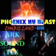 PHOENIX NU BLAST - ZOMBIE LAND By Theo Milani & Arksoundtek 2023
