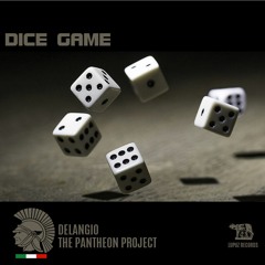 Dice Game -Remix -German Version-THE PANTHEON PROJECT/Delangio