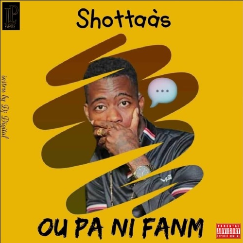 Shottàas - Ou Pa Ni Fanm