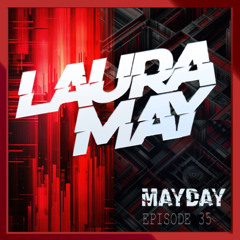 Laura May Pres MayDay [episode 35]
