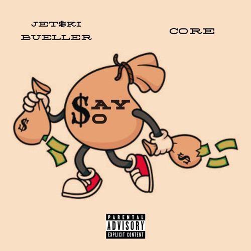 "SAY SO" - Jet$ki Bueller x Core  [Prod.by Alter]