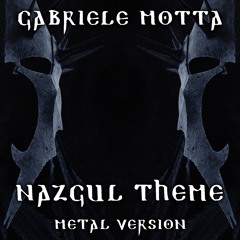 Nazgul Theme (From "The Lord of the Rings", Metal Version)