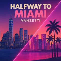 Halfway to Miami