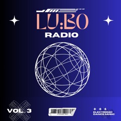 LU:BO RADIO - VOL 3 (Odd Mob, Cassian, Anyma)