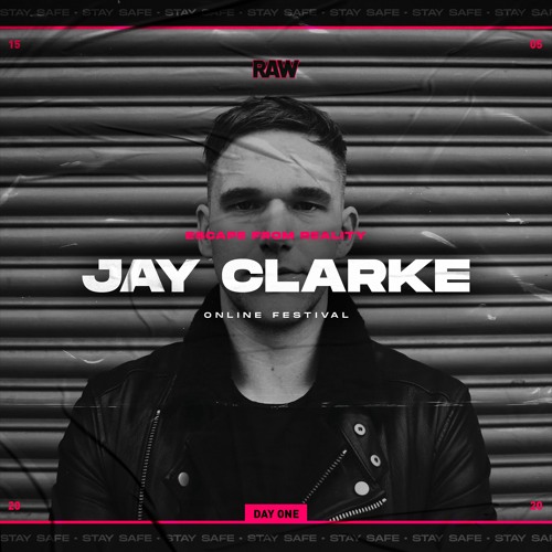 JAY CLARKE X RAW - ESCAPE FROM REALITY II