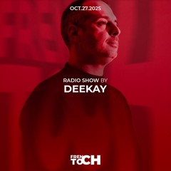 FRENCH TOCH RADIO SHOW BY DEEKAY | OCT.27.2025