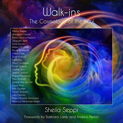 Access EPUB 💕 Walk-Ins: The Cosmology of the Soul by  Sheila Seppi,Lauren Street,She