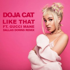 Doja Cat - Like That (Dallas Downs Remix)ROUGH DRAFT