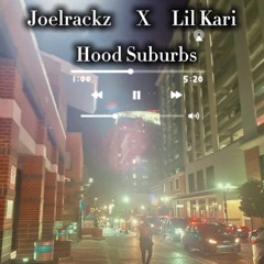 Hood Suburbs - Joelrackz x Lil Kari (prod. Prodigy beatz)