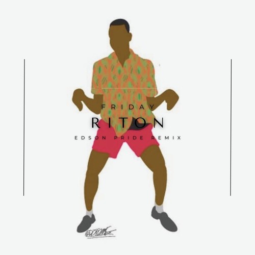 Riton x Nightcrawlers feat. Mufasa & Hypeman - Friday (Edson Pride Remix)