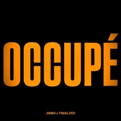 OCCUPÉ (feat. TimalZed)