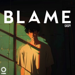 Gasp! - Blame [Outertone Release]