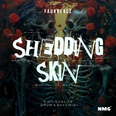 NMG Drum & Bass Mix #023 "Shedding Skin" by FauxRealz