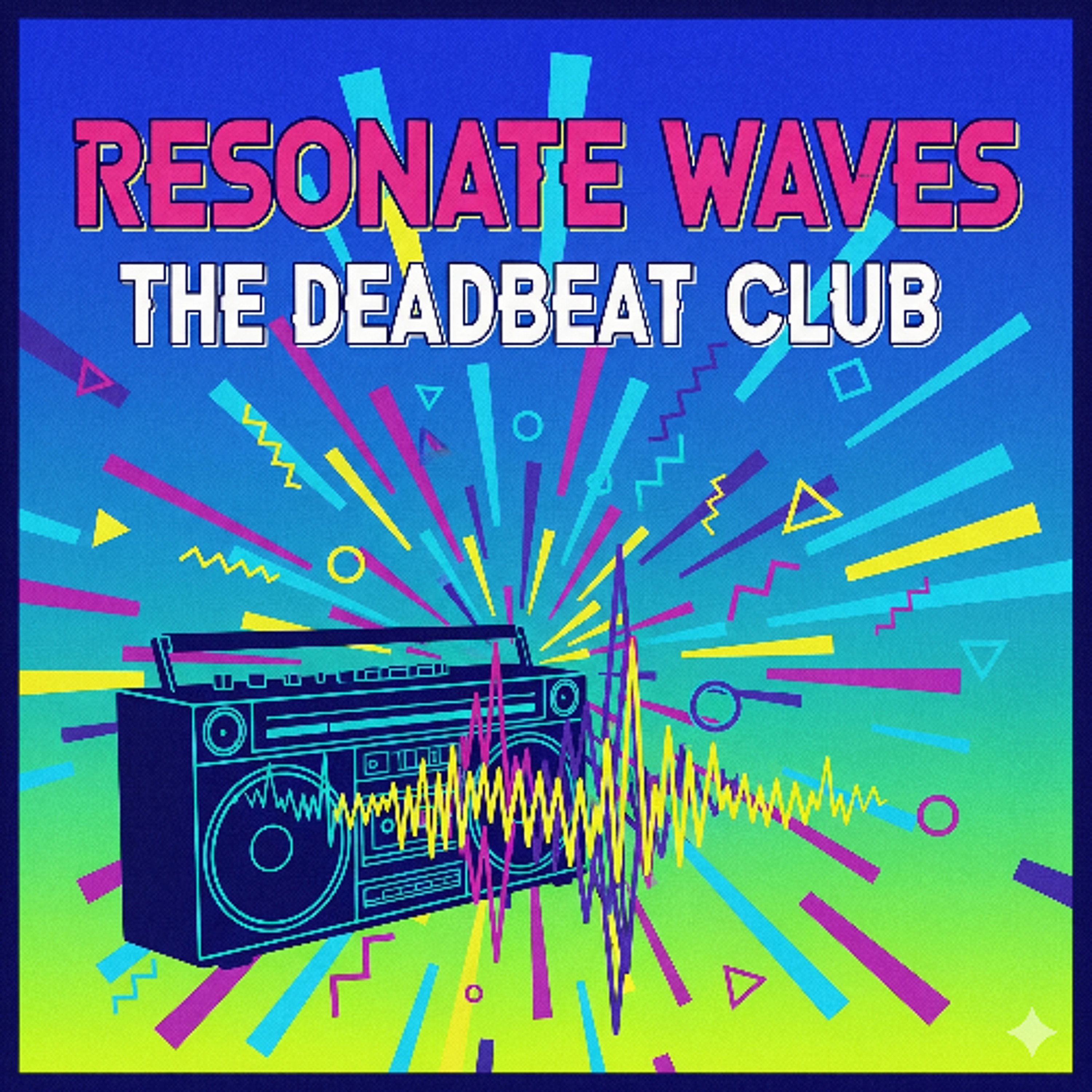 Resonate Waves by The Deadbeat Club episode artwork