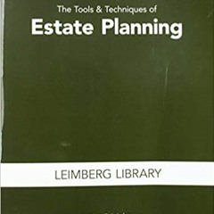 Books⚡️Download❤️ The Tools & Techniques of Estate Planning, 19th edition Ebooks