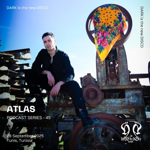 DARK is the new DISCO #45 /w Atlas