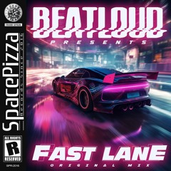 Beatloud - Fast Lane [Out Now]