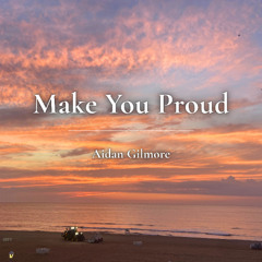 Make You Proud