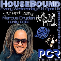 HouseBound - 13th April 2022 .. Ft. DJ Marcus Dryden