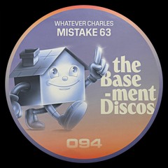 PREMIERE: Whatever Charles - Mistake 63 (Luca Olivotto Remix)[theBasement Discos]