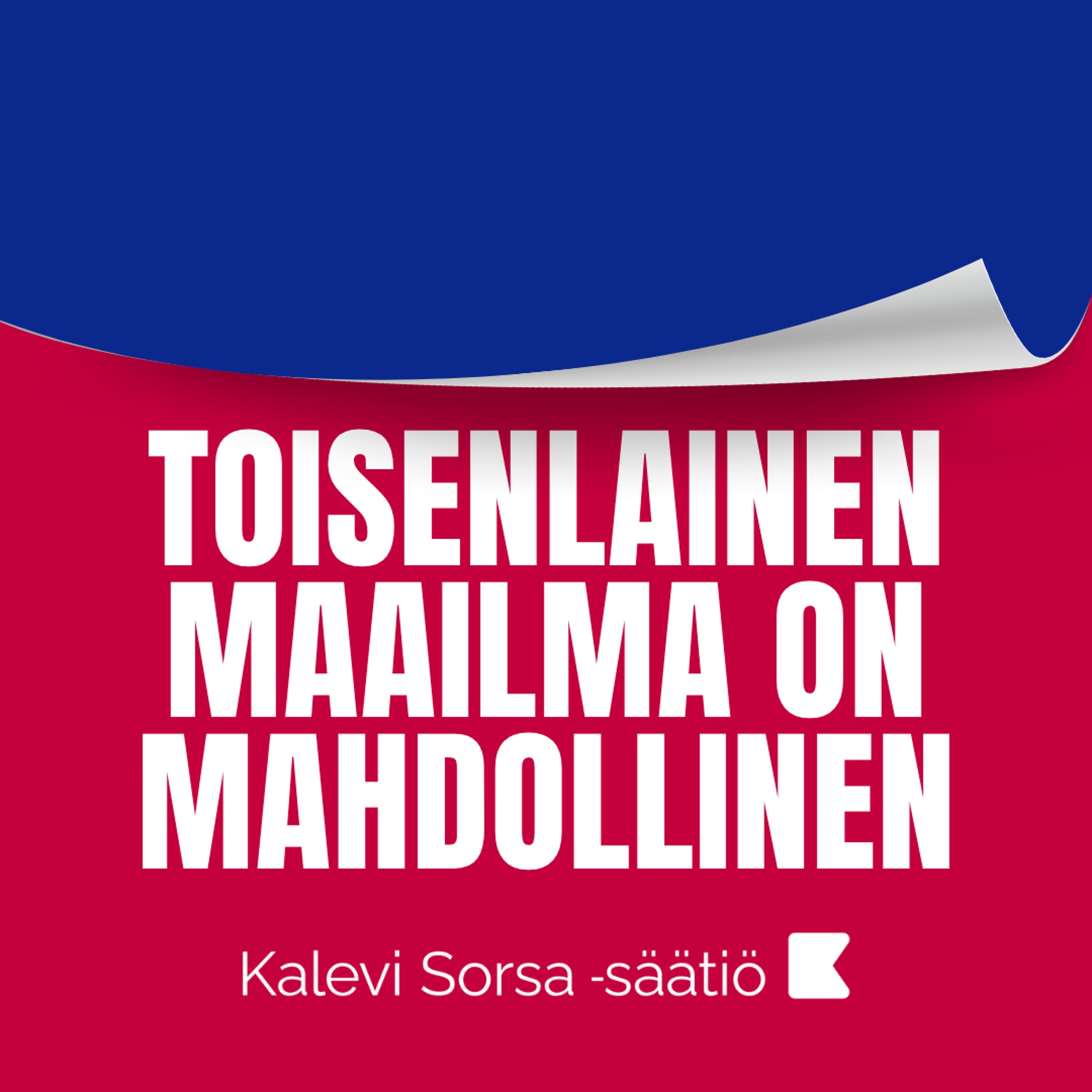 Toisenlainen maailma on mahdollinen - JAKSO 5. Edistyksellisen politiikan mahdollisuudet