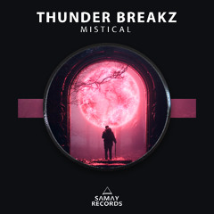 Thunder Breakz - Mistical (Samay Records)