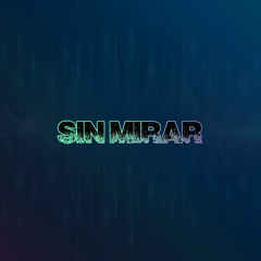 Sin Mirar