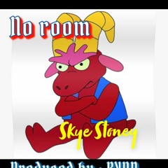 Skye Stoney - No Room