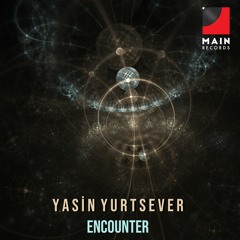 Yasin Yurtsever - Encounter (Original Mix)