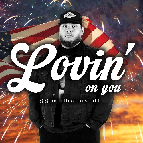 Luke Combs - Lovin On You (BG GOOD Edit)