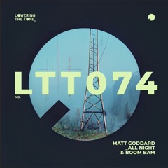 Matt Goddard - All Night - Lowering The Tone