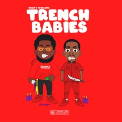 Nfant x Young Who- Trench Babies