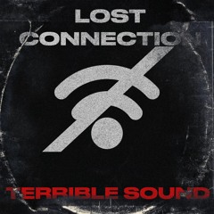 TerribleSound - Lost Connection