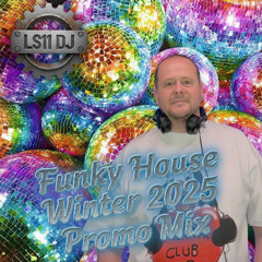 LS11 DJ - Funky House Winter 2025 Promo Mix