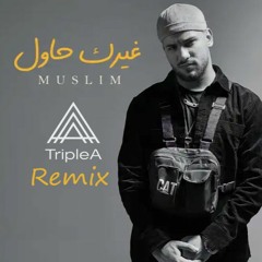 Muslim -Gherak Hawel Triple A Remix