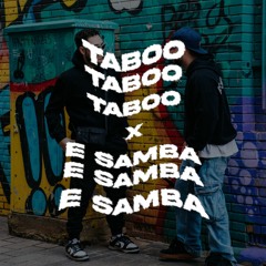 Taboo X E Samba (Elisium & Alex Tolino SAMBA CARNAVAL MASHUP PACK)