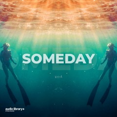 Someday - Roa | Free Background Music | Audio Library Release