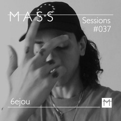 MASS Sessions #037 | 𝔟𝔢𝔧𝔬𝔲