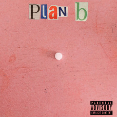 Plan B(prod. REVOKE)