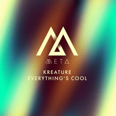 Kreature - Everything's Cool [clip]