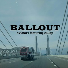 Ballout (ft. eWop)