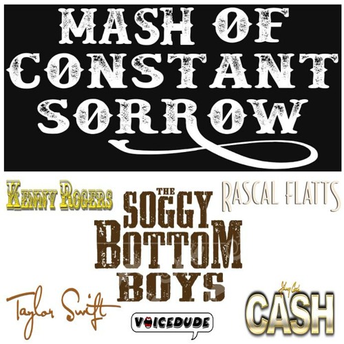 'Mash Of Constant Sorrow' - O, Brother Vs. T. Swift Vs. K. Rogers Vs. J. Cash Vs. R. Flatts