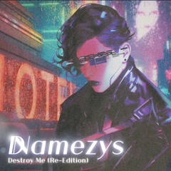 Destroy Me (Single Version Revamp)