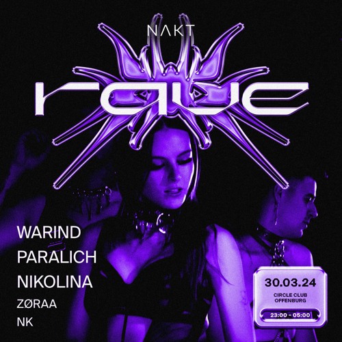 NAKT CLOSING @CIRCLE_OG w/ WARIND PARALICH NIKOLINA ZØRAA