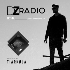 DZ Radio 147 - TIARNØLA Guest Mix