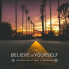 PARALELO30 & SÂMSARO - BELIEVE IN YOURSELF
